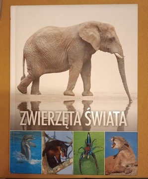 Zwierzęta świata Album o zwierzętach 