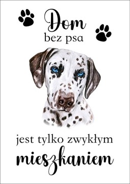 Plakat Dom bez psa jest tylko zwykłym mieszkaniem