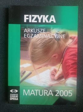 Fizyka arkusze egzaminacyjne matura 2005 