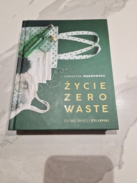 Katarzyna Wągrowska - Życie zero waste