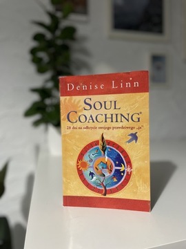 PIERWSZE WYDANIE Soul coaching /28dni D.Linn 