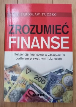 Jarosław Tuczko - Zrozumieć finanse 