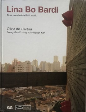 Lina Bo Bardi. Built Work - Olivia de Oliveira