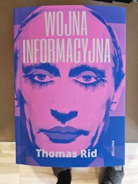 Thomas Rid - Wojna informacyjna