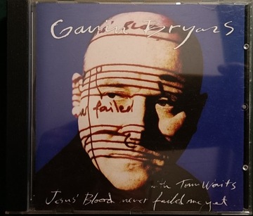 Gavin bryars cd Jesus blood never failed me yet