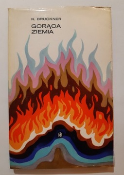 Karl Bruckner Gorąca ziemia 1977r wyd 2 DB+