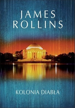 Kolonia diabła James Rollins książka