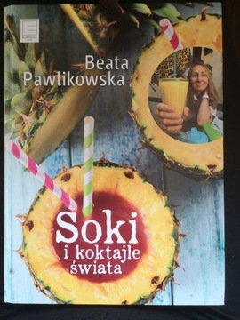 Soki i koktajle świata Beata Pawlikowska