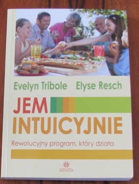 Jem intuicyjnie Evelyn Tribole Elyse Resch