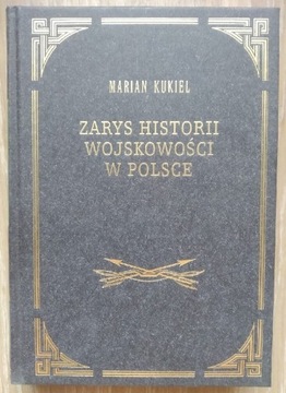 Zarys historii wojskowości w Polsce Kukiel Kurpisz