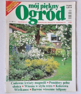 MÓJ PIĘKNY OGRÓD  MAGAZYN OGRODNICZY KWIECIEŃ/99