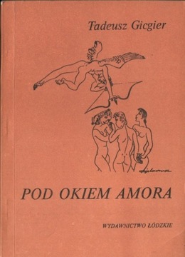 Tadeusz Gicgier. Pod okiem Amora