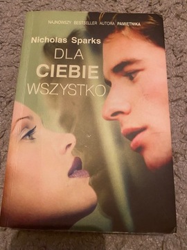 Dla Ciebie wszystko    Nicholas Sparks