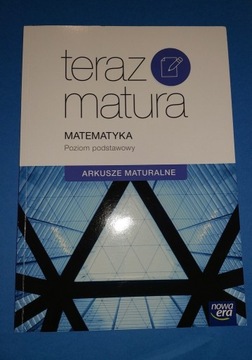 Teraz matura Matematyka poziom podstawowy arkusze