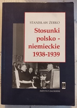 Stanisław Żerko. Stosunki polsko-niemieckie. Bdb.