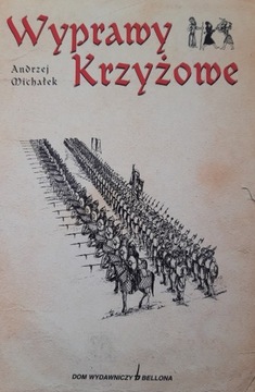 Wyprawy Krzyżowe Andrzej Michałek nowa książka 