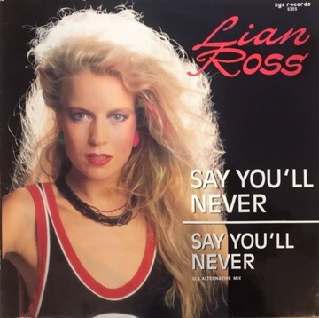 Lian Ross - Say You'll Never