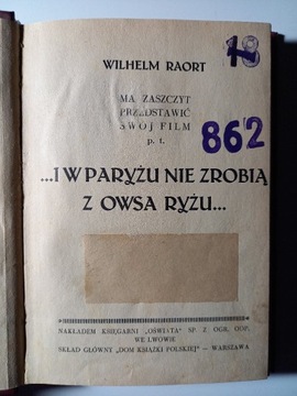 ... i w Paryżu nie zrobią z owsa ryżu W.Raort 1932