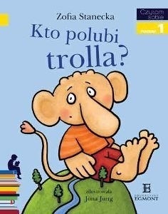 Kto polubi trolla? Zofia Stanecka, poziom 1