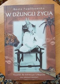 Książka pt. W dżungli życia - Beata Pawlikowska