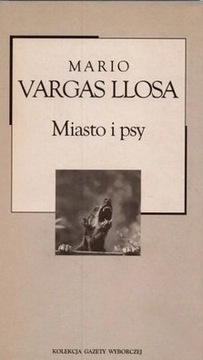 Mario Vargas Llosa - Miasto i psy