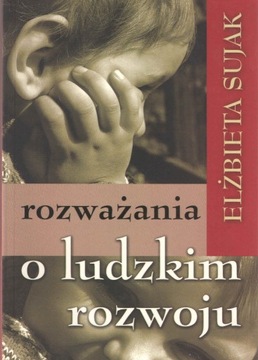 Rozważania o ludzkim rozwoju - E. Sujak