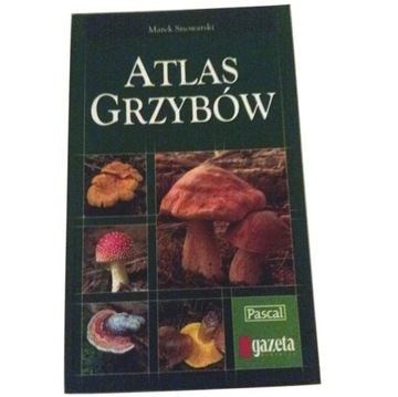 ATLAS GRZYBÓW Marek Snowarski