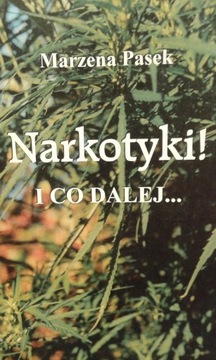 M. Pasek "Narkotyki! I co dalej ..." nowa