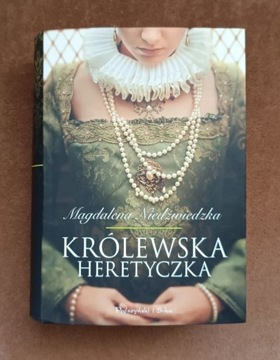 Królewska heretyczka - Magdalena Niedźwiedzka NOWA