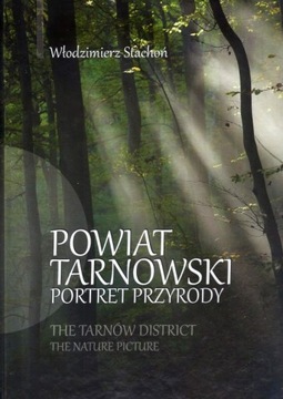 Powiat tarnowski Portret przyrody Stachoń PL/Eng