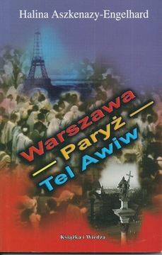 H. Aszkenazy-Engelhart, Warszawa,Paryż,Tel Awiw