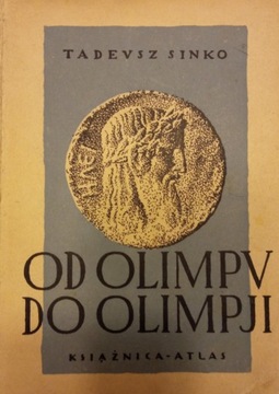 Tadeusz Sinko: Od Olimpu do Olimpji 1928 r.  