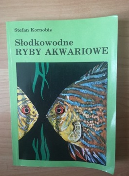 SŁODKOWODNE RYBY AKWARIOWE - STEFAN KORNOBIS