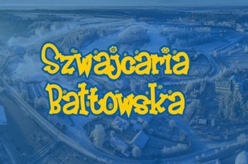 Karnety Szwajcaria Bałtowska 6 godz 