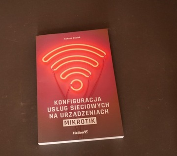 Konfiguracja usług sieciowych na urządzeniach MikroTik Łukasz Guziak