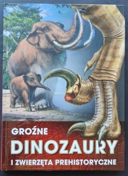 Groźne dinozaury i zwierzęta prehistoryczne. 