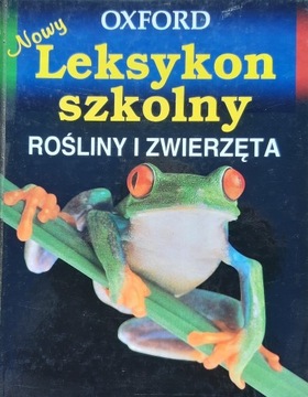 Oxford - Leksykon szkolny - Rośliny i zwierzęta