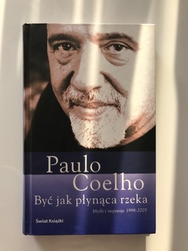 Być jak płynąca rzeka Paulo Coelho