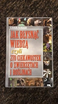 Jak błysnąć wiedzą, 270 ciekawostek o zwierzętach