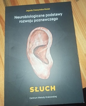 Neurobiologiczne podstawy rozwoju słuch Cieszyńska