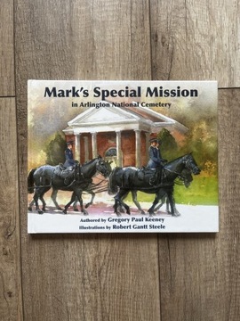 Gregory Keeney Mark's Special Mission at Arlington National Cemetery