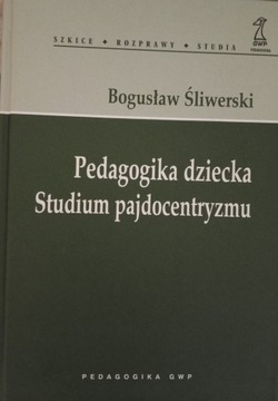 Pedagogika dziecka Studium pajdocentryzmu 