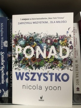 BESTSELLER aut. Nicola Yoon "Ponad Wszystko"