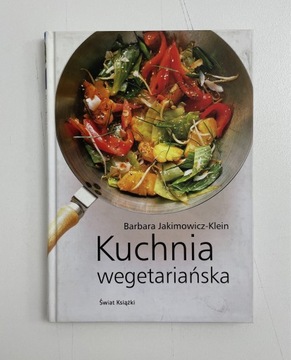 Kuchnia wegetariańska - Barbara Jakimowicz-Klein