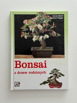 Bonsai z drzew rodzimych - H. Stahl H. Ruger