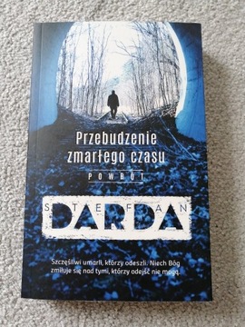 "Przebudzenie zmarłego czasu" Stefan Darda