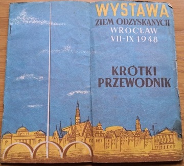 Wystawa Ziem Odzyskanych Wrocław VII-IX 1948