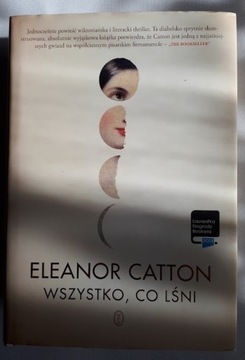 Eleanor Catton - Wszystko, co lśni
