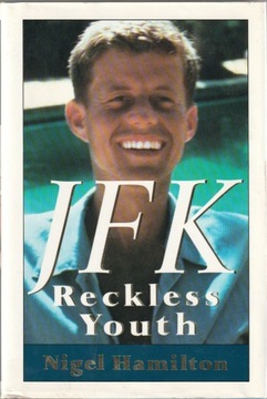 JFK: Reckless Youth; Nigel Hamilton