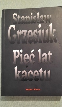 Pięć lat kacetu,  Stanisław Grzesiuk